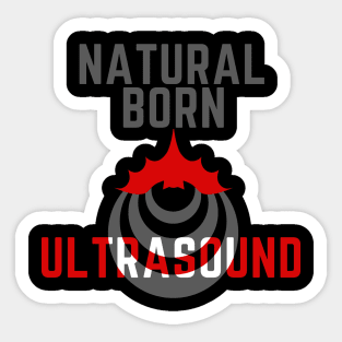 Natural born ultrasound Sticker